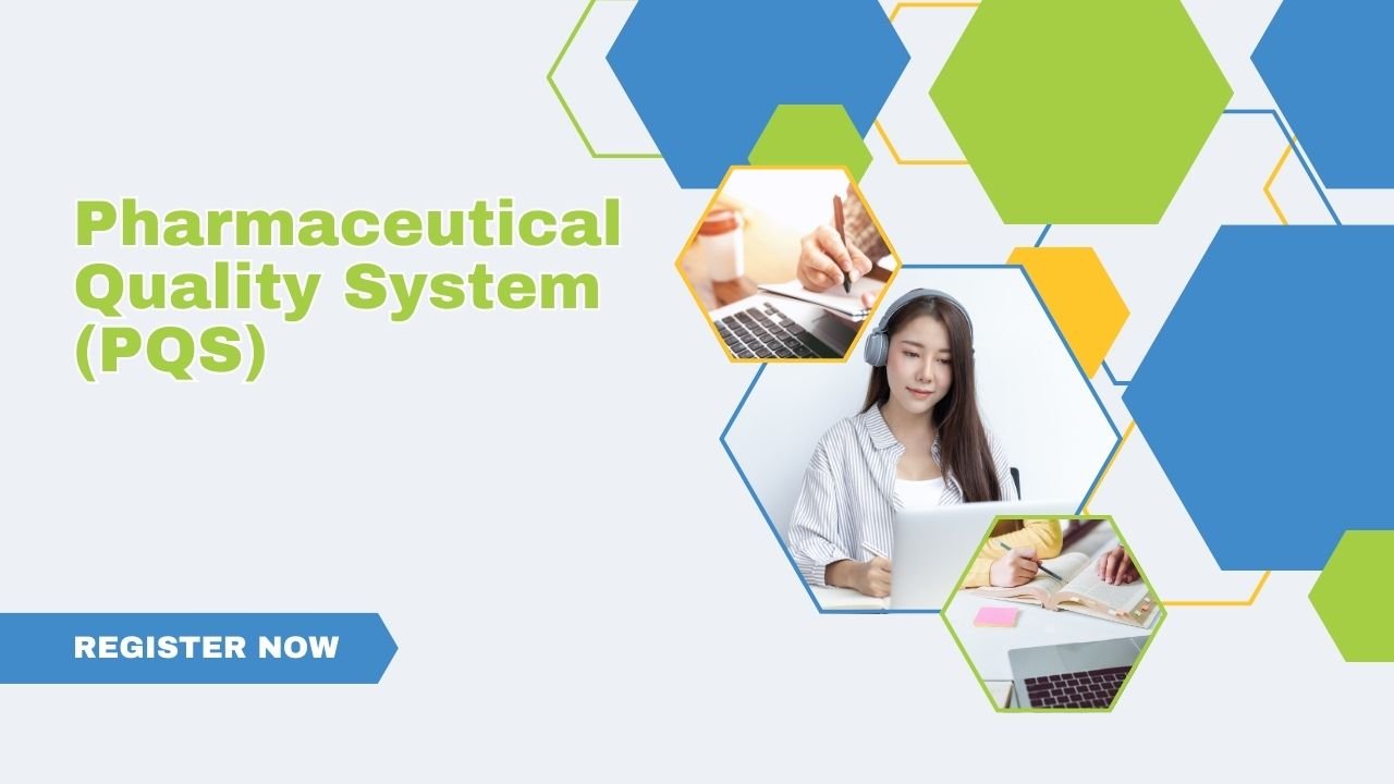 Pharmaceutical Quality System (PQS)